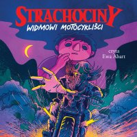 Strachociny. Widmowi motocykliści - Dominik Łuszczyński - audiobook