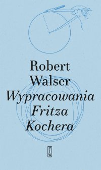 Wypracowania Fritza Kochera - Robert Walser - ebook