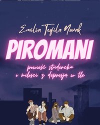 Piromani - Emilia Teofila Nowak - ebook