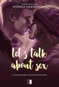 Let's Talk About Sex - Monika Dąbrowska - ebook