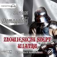Złowieszczy szept wiatru - Dariusz Domagalski - audiobook