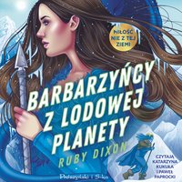 Barbarzyńcy z lodowej planety - Ruby Dixon - audiobook