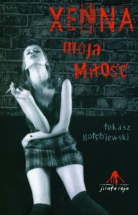 Xenna moja miłość - Łukasz Gołębiewski - ebook