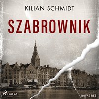 Szabrownik - Kilian Schmidt - audiobook