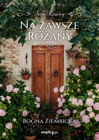 Na zawsze Różany - Bogna Ziembicka - ebook