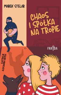 Chaos i spółka na tropie - Marek Stelar - ebook