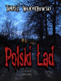 Polski Ład - Tomasz Wojciechowski - ebook