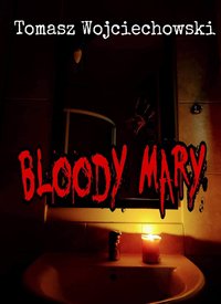 Bloody Mary - Tomasz Wojciechowski - ebook