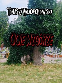 Ciche Wzgórze - Tomasz Wojciechowski - ebook