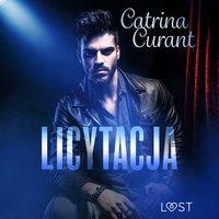 Licytacja, czyli historia miłości za 821 zł – opowiadanie erotyczne - Catrina Curant - audiobook