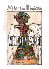 Zielone mrzonki - Marcin Krzesiński - ebook