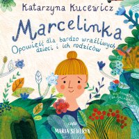 Marcelinka - Katarzyna Kucewicz - audiobook