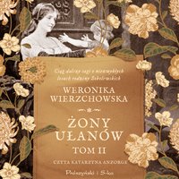 Żony ułanów - Weronika Wierzchowska - audiobook