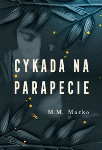 Cykada na parapecie - M.M. Macko - ebook