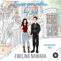 Tysiąc powodów, by żyć - Ewelina Nawara - audiobook