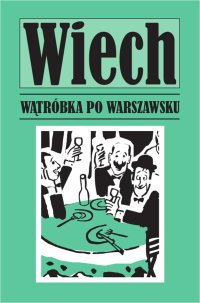 Wątróbka po warszawsku - Stefan Wiechecki - ebook