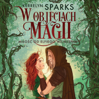 W objęciach magii. Miłość od elfiego wejrzenia - Kerrelyn Sparks - audiobook