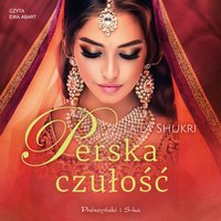 Perska czułość - Laila Shukri - audiobook