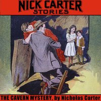 The Cavern Mystery - Nicholas Carter - audiobook