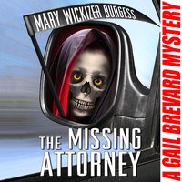 The Missing Attorney - Mary Wickizer Burgess - audiobook