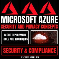 Microsoft Azure Security And Privacy Concepts - Richie Miller - audiobook