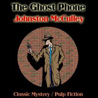 The Ghost Phone - Johnston McCulley - audiobook