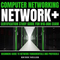 Computer Networking: Network+ Certification Study Guide For N10-008 Exam - Richie Miller - audiobook