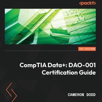 CompTIA Data+: DAO-001 Certification Guide - Cameron Dodd - audiobook