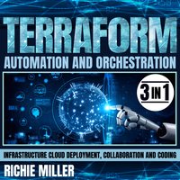 Terraform Automation And Orchestration - Richie Miller - audiobook
