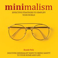 Minimalism - Alexander Parker - audiobook