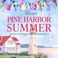Allison’s Pine Harbor Summer - J.L. Jarvis - audiobook