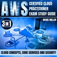 AWS Certified Cloud Practitioner Exam Study Guide - Richie Miller - audiobook