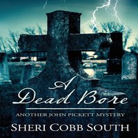 A Dead Bore - Sheri Cobb South - audiobook