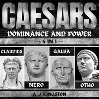 Caesars. Dominance And Power - A.J. Kingston - audiobook
