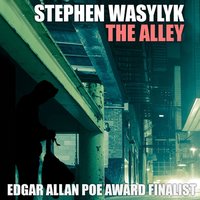 The Alley - Stephen Wasylyk - audiobook