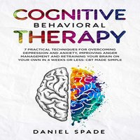 Cognitive Behavioral Therapy - Daniel Spade - audiobook