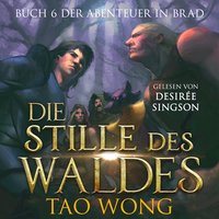 Die Stille des Waldes - Tao Wong - audiobook