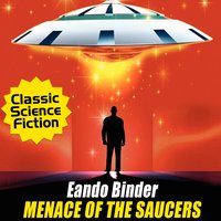 Menace of the Saucers - Eando Binder - audiobook