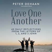 Love One Another - Peter DeHaan - audiobook