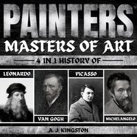 Painters. Masters Of Art - A.J. Kingston - audiobook