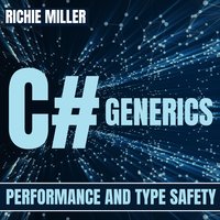 C# Generics - Richie Miller - audiobook