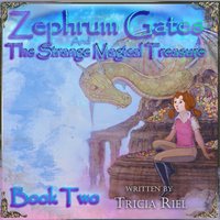 Zephrum Gates & The Strange Magical Treasure - Tricia Riel - audiobook