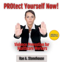Protect Yourself Now! - Rae A. Stonehouse - audiobook