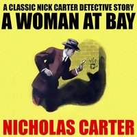 A Woman at Bay - Nicholas Carter - audiobook