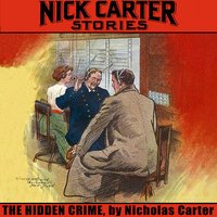 The Hidden Crime - Nicholas Carter - audiobook