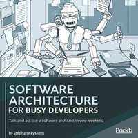 Software Architecture for Busy Developers - Stéphane Eyskens - audiobook