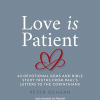 Love Is Patient - Peter DeHaan - audiobook