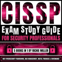 CISSP Exam Study Guide For Security Professionals. 5 Books In 1 - Richie Miller - audiobook