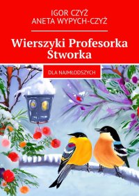 Wierszyki Profesorka Stworka - Igor Czyż - ebook