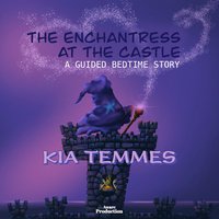 The Enchantress at the Castle - Kia Temmes - audiobook